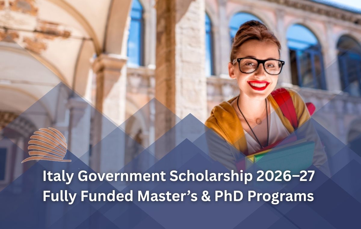 Italy Government Scholarship 2026–27 | Fully Funded Master’s & PhD Programs